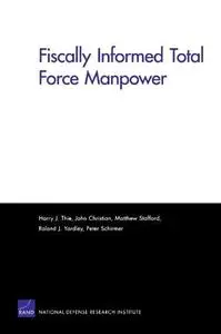 Fiscally Informed Total Force Manpower