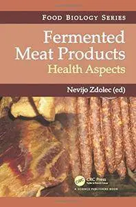 Fermented Meat Products: Health Aspects (repost)