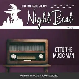 «Night Beat: Otto the Music Man» by Frank Lovejoy