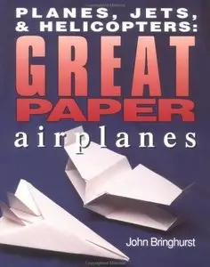 Planes, Jets & Helicopters: Great Paper Airplanes (repost)