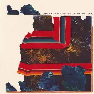 Grizzly Bear - Painted Ruins (2017) [Official Digital Download]