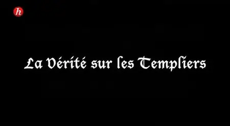 (Histoire) La vérité sur les Templiers (2014)