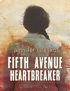 «Love After Fifth Avenue» by Jennifer Gresko