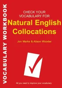 Check Your Vocabulary for Natural Collocations: All you need to improve your vocabulary