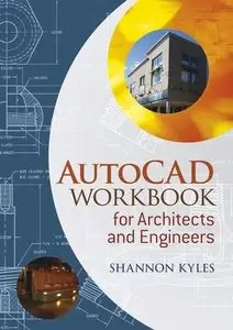 AutoCAD Workbook for Architects and Engineers