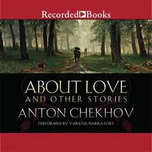 «About Love and Other Stories» by Anton Chekhov