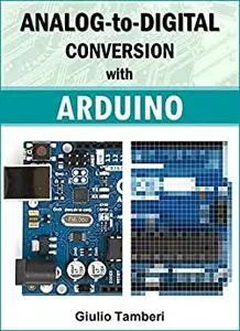 Analog-to-Digital Conversion with Arduino