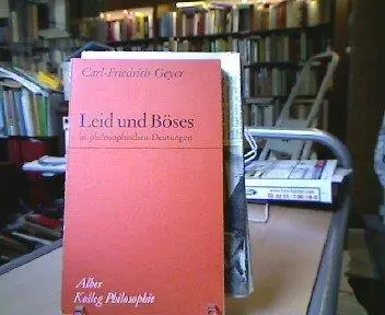 Leid und Böses in philosophischen Deutungen