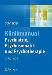 Klinikmanual Psychiatrie, Psychosomatik Und Psychotherapie