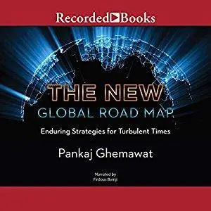 The New Global Road Map: Enduring Strategies for Turbulent Times [Audiobook]