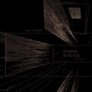 Yann Tiersen - Kerber (Remixes) (2022) [Official Digital Download]