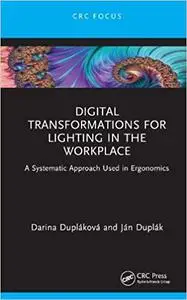 Digital Transformations for Lighting in the Workplace: A Systematic Approach Used in Ergonomics