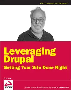 Leveraging Drupal: Getting Your Site Done Right (Repost)