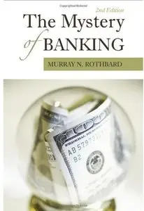The Mystery of Banking (2nd edition) [Repost]
