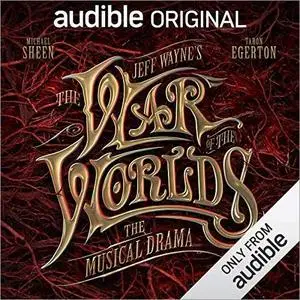 Jeff Wayne's The War of The Worlds: The Musical Drama: An Audible Original Drama [Audiobook]