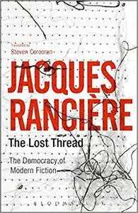 The Lost Thread: The Democracy of Modern Fiction