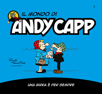 Il Mondo Di Andy Capp - Volume 1 - Una Birra A Per Sempre