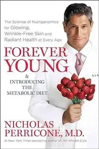 Forever Young: The Science of Nutrigenomics for Glowing, Wrinkle-Free Skin and Radiant Health at Every Age