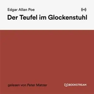 «Der Teufel im Glockenstuhl» by Edgar Allan Poe