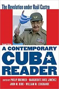 A Contemporary Cuba Reader: The Revolution under Raúl Castro