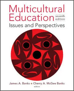 Multicultural Education: Issues and Perspectives, 7th Edition