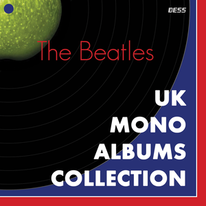The Beatles - Dr. Ebbetts UK Mono Albums Collection [2000-2005, 15CD]