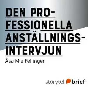 «Den professionella anställningsintervjun» by Åsa-Mia Fellinger