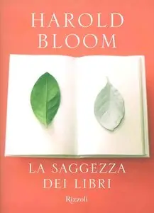 Harold Bloom - La saggezza dei libri