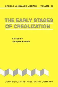 The Early Stages of Creolization (Creole Language Library)