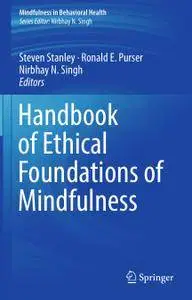 Handbook of Ethical Foundations of Mindfulness (Repost)