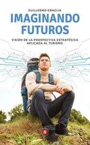 «Imaginando futuros» by Guillermo Graglia