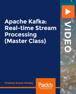 Apache Kafka - Real-time Stream Processing (Master Class)