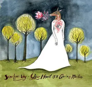 Sometymes Why - Your Heart Is a Glorious Machine (2009)