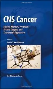 CNS Cancer by Erwin G. Van Meir
