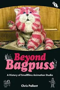 Beyond Bagpuss: A History of Smallfilms Animation Studio