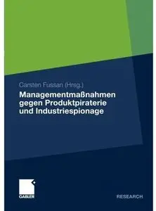 Managementmaßnahmen gegen Produktpiraterie und Industriespionage