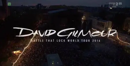David Gilmour - Rattle That Lock World Tour (2016) [HDTV, 1080i]