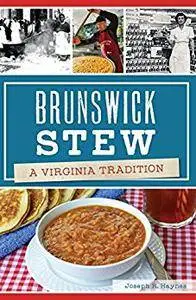 Brunswick Stew: A Virginia Tradition (American Palate)