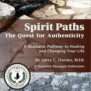 Spirit Paths: The Quest for Authenticity [Audiobook]