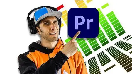 Audio Editing & Mixing | Adobe Premiere Pro 2021 Masterclass