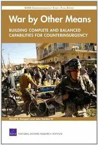 War by Other Means--building Complete and Balanced Capabilities for Counterinsurgency