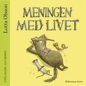 «Meningen med livet» by Lotta Olsson