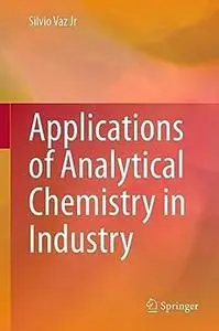 Applications of Analytical Chemistry in Industry