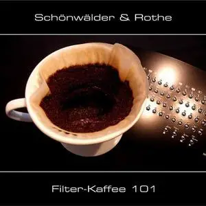 Schönwälder & Rothe - Filter-Kaffee 101 (2011)