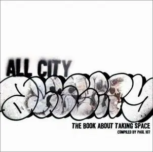 All City: The Book about Taking Space [Repost]