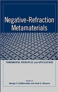 Negative Refraction Metamaterials: Fundamental Principles and Applications