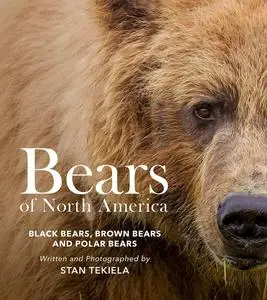 Bears of North America: Black Bears, Brown Bears, and Polar Bears (Favorite Wildlife)