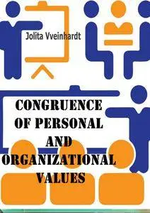 "Congruence of Personal and Organizational Values" ed. by Jolita Vveinhardt