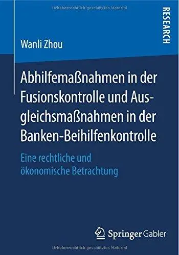 Abhilfemaßnahmen in der Fusionskontrolle und Ausgleichsmaßnahmen in der Banken-Beihilfenkontrolle