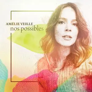 Amélie Veille - Nos possibles (2022)